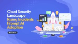 AI-driven solutions enhancing cloud security amid rising incidents
