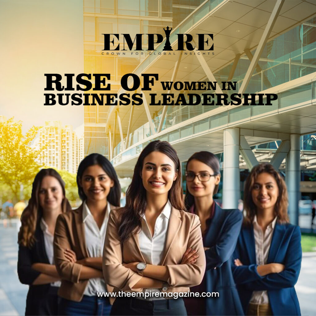 Rise of Women in Business Leadership: Power and Progress