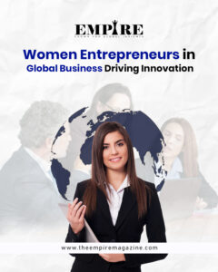 Women Entrepreneurs in Global Business